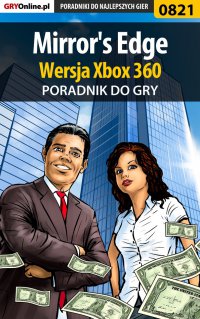 Mirror's Edge - Xbox 360 - poradnik do gry - Maciej Jałowiec - ebook