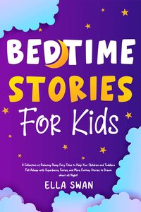 Bedtime Stories For Kids - Ella Swan - ebook