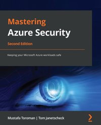 Mastering Azure Security, - Mustafa Toroman - ebook