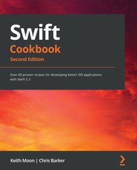 Swift Cookbook.. - Keith Moon - ebook