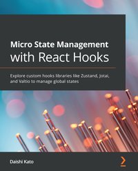 Micro State Management with React Hooks - Daishi Kato - ebook