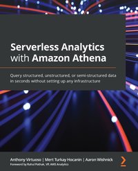 Serverless Analytics with Amazon Athena - Anthony Virtuoso - ebook