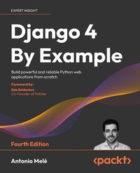 Django 4 By Example - Antonio Melé - ebook