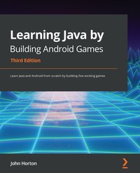 Learning Java by Building Android Games - John Horton - ebook
