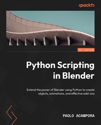 Python Scripting in Blender - Paolo Acampora - ebook