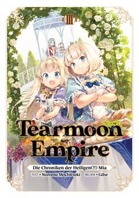 Tearmoon Empire: Die Chroniken der Heiligen(?!) Mia (Light Novel): Band 3 - Nozomu Mochitsuki - ebook