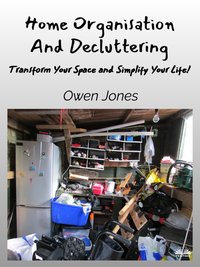 Home Organisation And Decluttering - Owen Jones - ebook