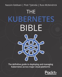 The Kubernetes Bible - Nassim Kebbani - ebook