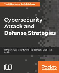 Cybersecurity - Attack and Defense Strategies - Yuri Diogenes - ebook