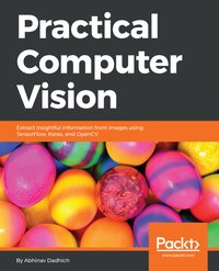 Practical Computer Vision - Abhinav Dadhich - ebook
