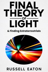 Final Theory of Light - Russell Eaton - ebook