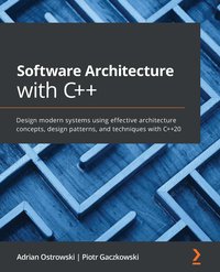 Software Architecture with C++ - Adrian Ostrowski - ebook