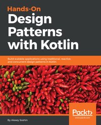 Hands-On Design Patterns with Kotlin - Alexey Soshin - ebook
