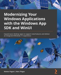 Modernizing Your Windows Applications with the Windows App SDK and WinUI - Matteo Pagani - ebook