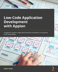 Low-Code Application Development with Appian - Stefan Helzle - ebook