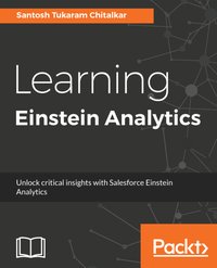 Learning Einstein Analytics - Santosh Tukaram Chitalkar - ebook