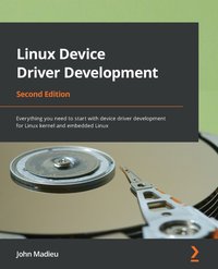 Linux Device Driver Development - John Madieu - ebook