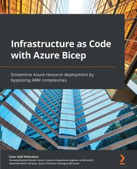 Infrastructure as Code with Azure Bicep. - Yaser Adel Mehraban - ebook
