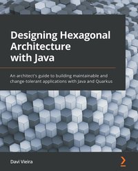 Designing Hexagonal Architecture with Java - Davi Vieira - ebook