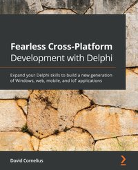 Fearless Cross-Platform Development with Delphi - David Cornelius - ebook
