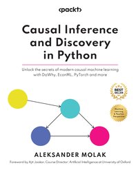 Causal Inference and Discovery in Python - Aleksander Molak - ebook