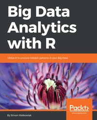 Big Data Analytics with R - Simon Walkowiak - ebook