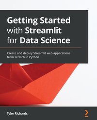 Getting Started with Streamlit for Data Science - Tyler Richards - ebook