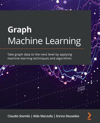 Graph Machine Learning - Claudio Stamile - ebook