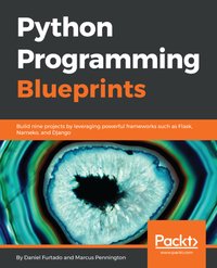 Python Programming Blueprints - Daniel Furtado - ebook