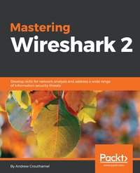 Mastering Wireshark. Volume 2 - Andrew Crouthamel - ebook