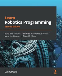 Learn Robotics Programming - Danny Staple - ebook