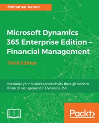 Microsoft Dynamics 365 Enterprise Edition - Financial Management - Mohamed Aamer Ala El Din - ebook