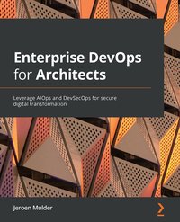 Enterprise DevOps for Architects - Jeroen Mulder - ebook