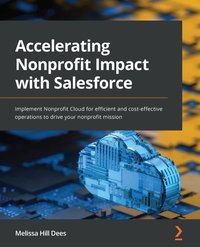 Accelerating Nonprofit Impact with Salesforce - Melissa Hill Dees - ebook