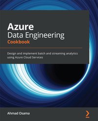 Azure Data Engineering. Cookbook - Ahmad Osama - ebook