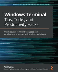 Windows Terminal Tips, Tricks, and Productivity Hacks - Will Fuqua - ebook