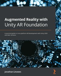 Augmented Reality with Unity AR Foundation - Jonathan Linowes - ebook