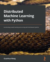 Distributed Machine Learning with Python - Guanhua Wang - ebook