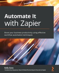 Automate It with Zapier - Kelly Goss - ebook