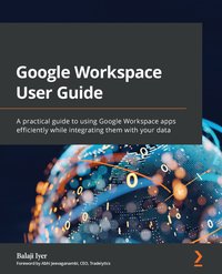 Google Workspace User Guide - Balaji Iyer - ebook