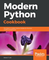 Modern Python Cookbook - Steven F. Lott - ebook