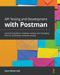 API Testing and Development with Postman - Dave Westerveld - ebook