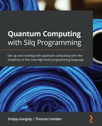 Quantum Computing with Silq Programming - Srinjoy Ganguly - ebook