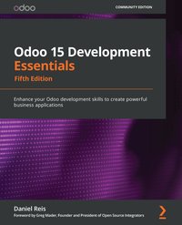 Odoo 15 Development Essentials - Daniel Reis - ebook