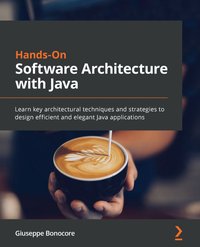 Hands-On Software Architecture with Java - Giuseppe Bonocore - ebook