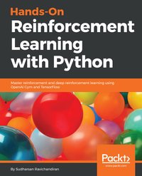 Hands-On Reinforcement Learning with Python - Sudharsan Ravichandiran - ebook