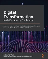 Digital Transformation with Dataverse for Teams - Srikumar Nair - ebook