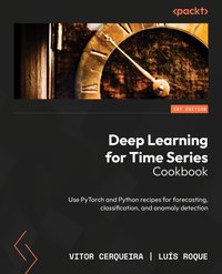 Deep Learning for Time Series Cookbook - Vitor Cerqueira - ebook