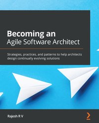 Becoming an Agile Software Architect - Rajesh R V - ebook