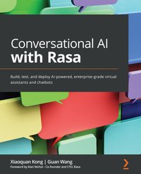 Conversational AI with Rasa - Xiaoquan Kong - ebook